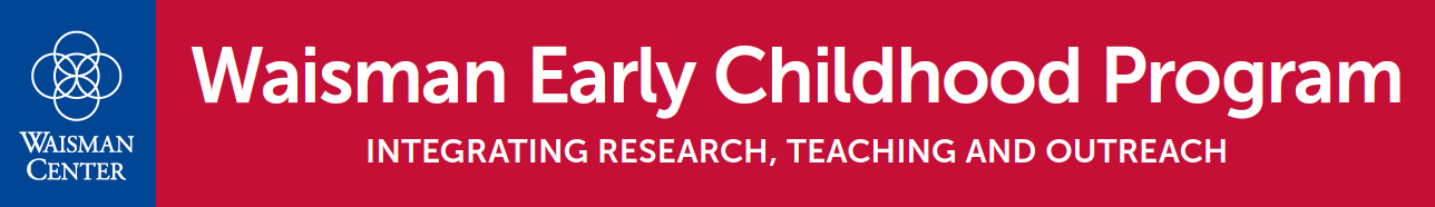 Waisman Center logo (five overlapping circles) and Waisman Early Childhood Program: Integrating Research, Teaching and Outreach in white on red background